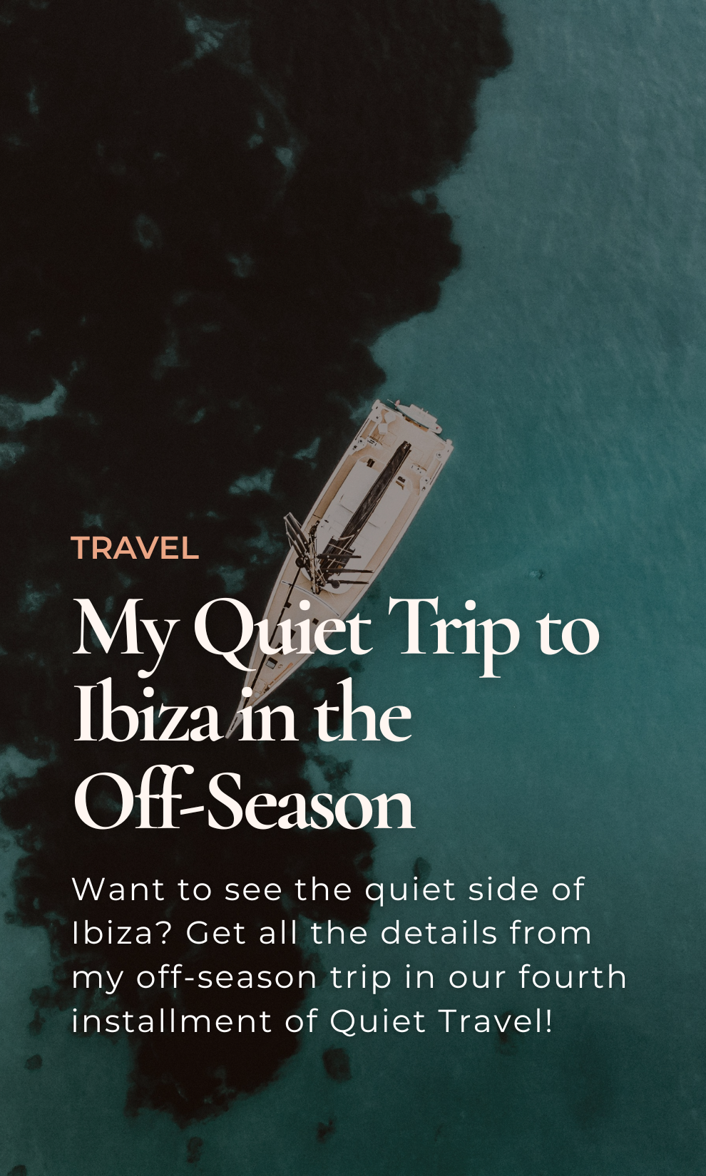 My Quiet Trip to Ibiza in the Off-Season