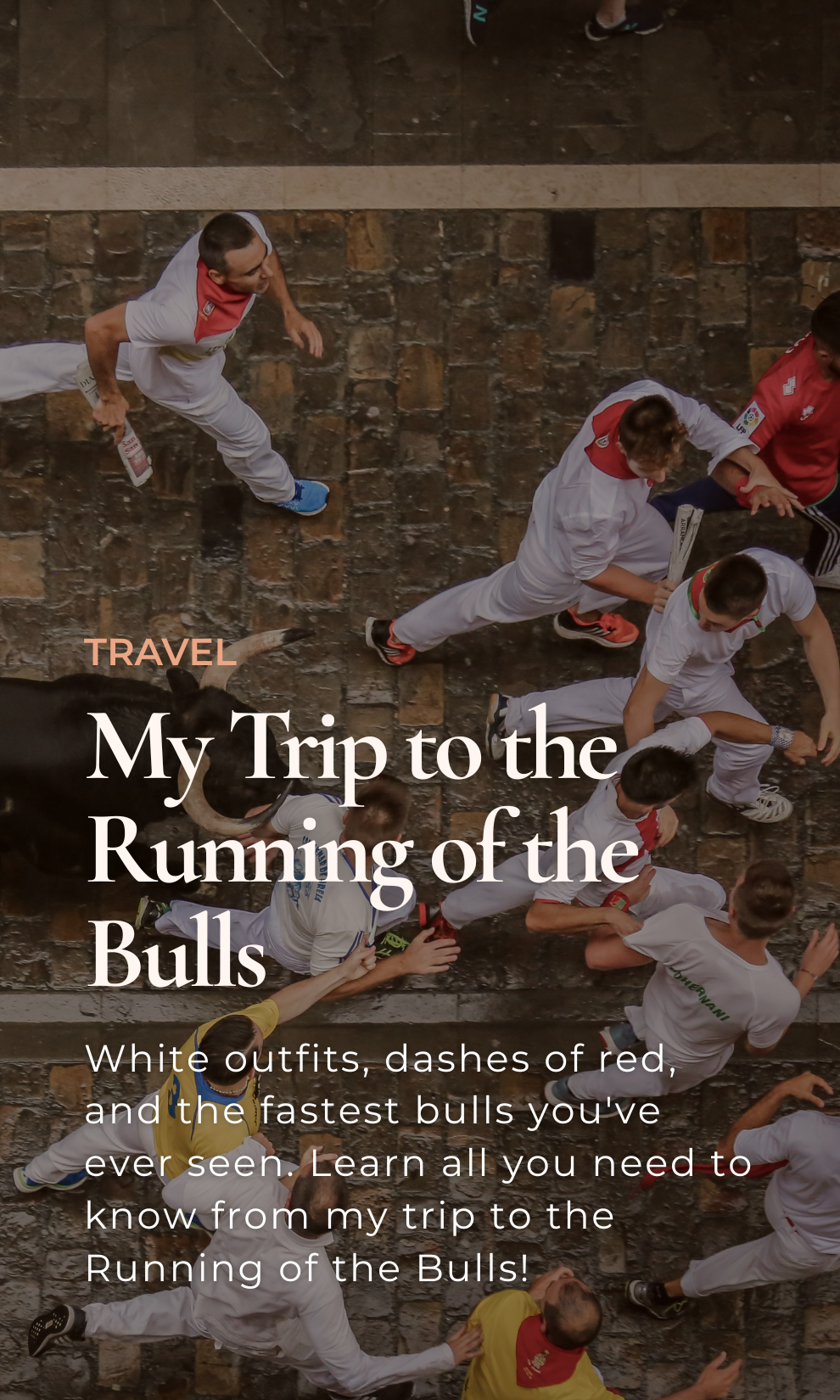 My Trip to the Running of the Bulls
