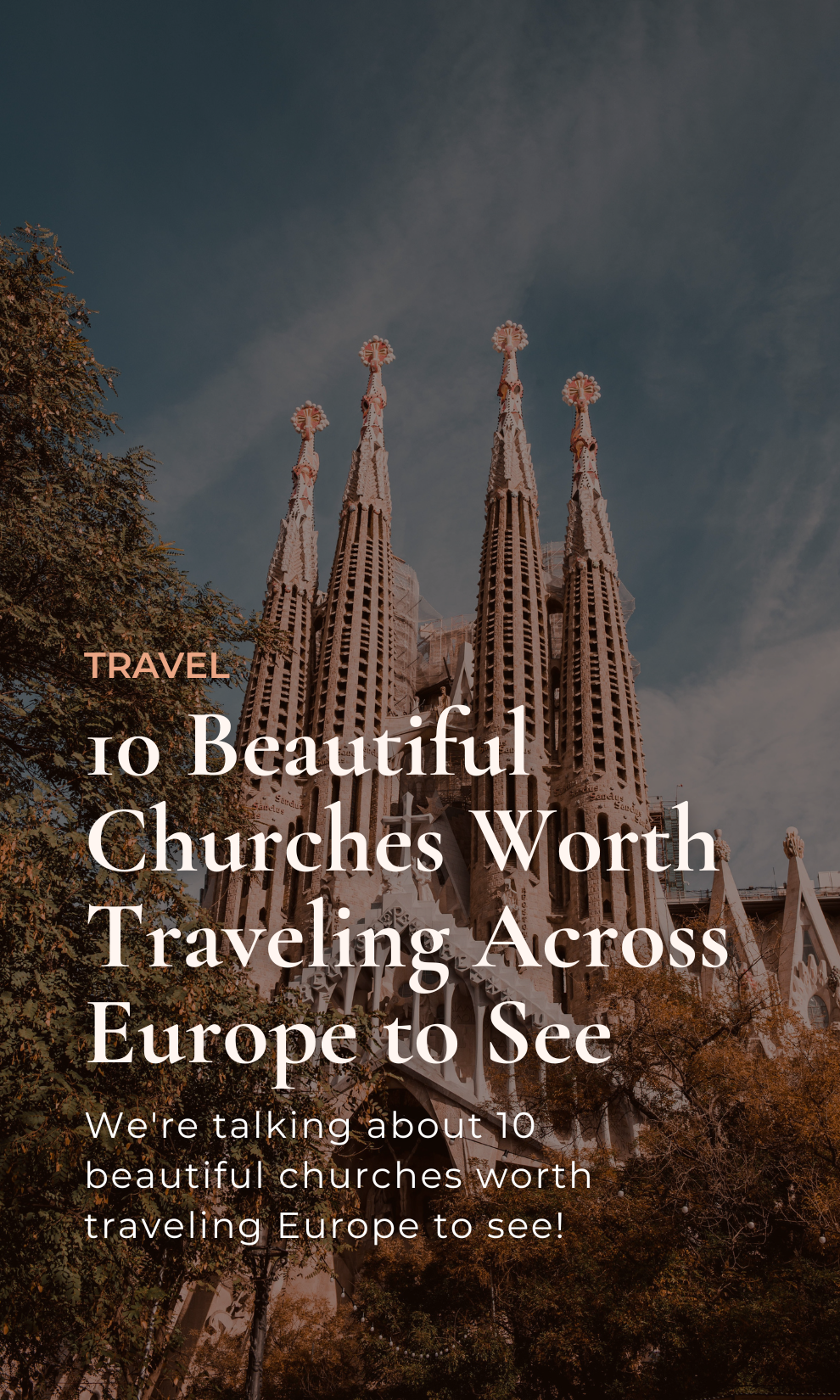 10 Beautiful Churches Worth Traveling Across Europe to See