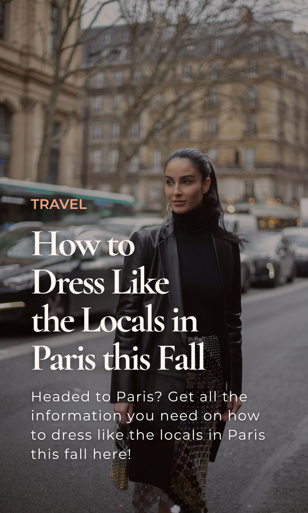 **Alt Text:** Woman posing in chic autumn Parisian style with a black turtleneck, tailored coat, and gold statement earrings against a city street backdrop.